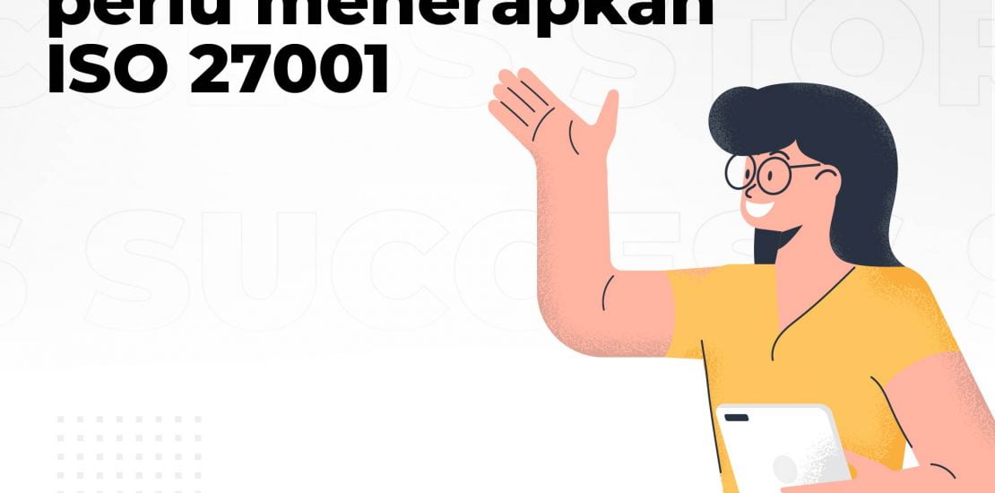 Menerapkan ISMS di KementerianRI - Equine Global - S/4HANA - SAP Indonesia - SAP ERP - IT Consulting - ISO 27001