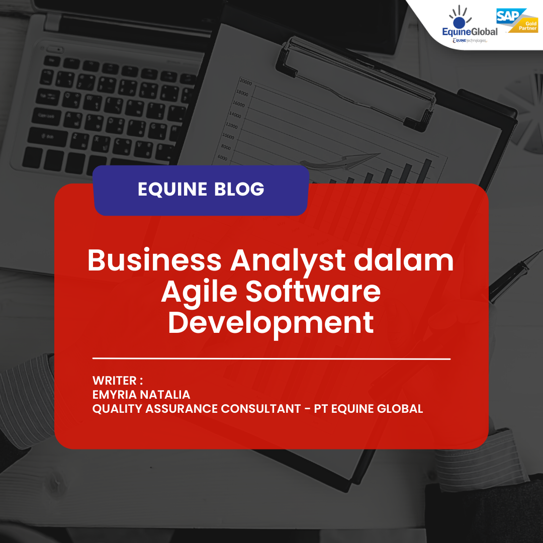 Business Analyst - Equine Global - S/4HANA - SAP Indonesia - SAP ERP - IT Consulting - ISO 27001