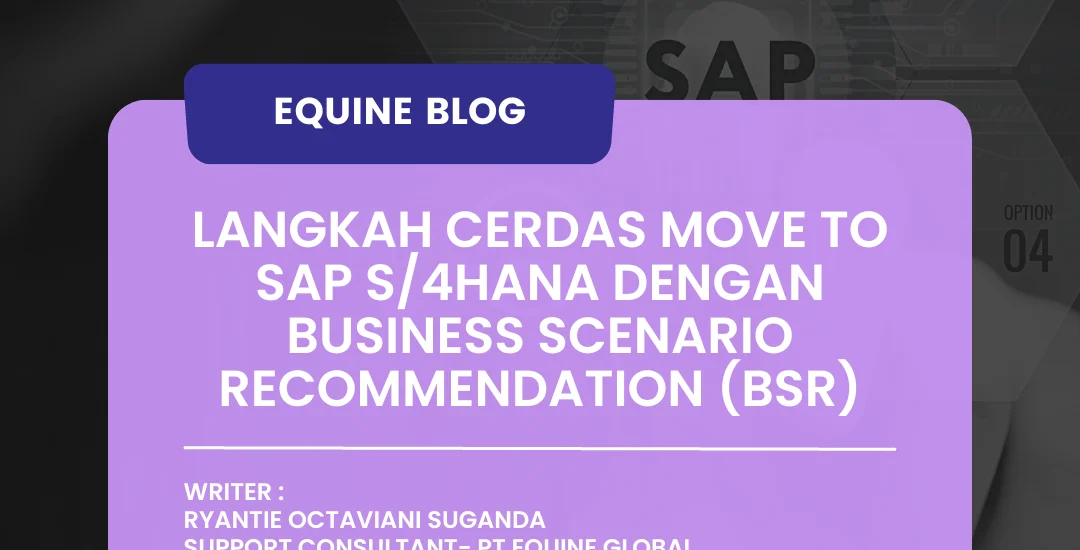 Business Scenario Recommendation - Equine Global - S/4HANA - SAP Indonesia - SAP ERP - IT Consulting - ISO 27001